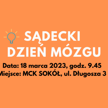 Druga edycja Sądeckiego Dnia Mózgu już 18 marca!