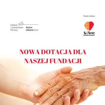 Mikrogrant dla Fundacji „Tu i Teraz. Oswajamy Alzheimera”