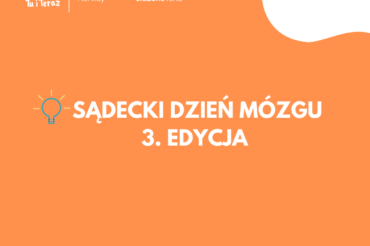 Zapraszamy na 3. edycję Sądeckiego Dnia Mózgu